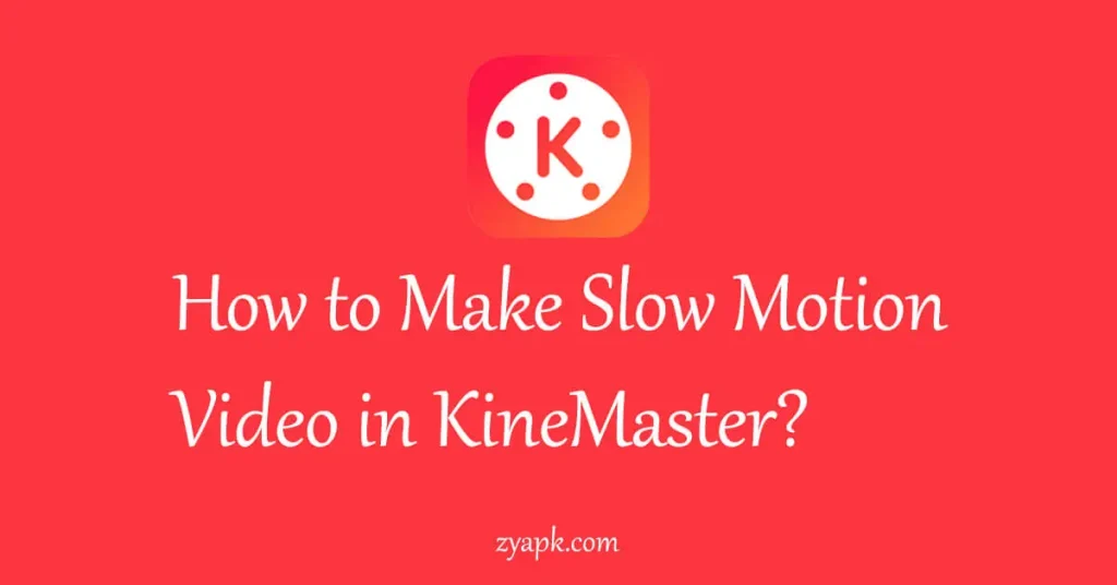 How to Make Slow Motion Video in KineMaster